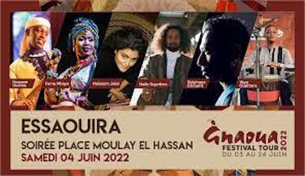 SOUS LE HAUT PATRONAGE DE SA MAJESTÉ LE ROI MOHAMMED VI LE GNAOUA FESTIVAL TOUR DÉVOILE SA PROGRAMMATION : Essaouira, Marrakech, Casablanca et Rabat Du 3 au 24 juin 2022