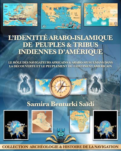 L'historienne Samira Benturki Saidi: L'Amérique était Arabe, Noire Africaine et Musulmane avant 1492 L'historienne Samira Benturki Saidi: L'Amérique était Arabe, Noire Africaine et Musulmane avant 1492