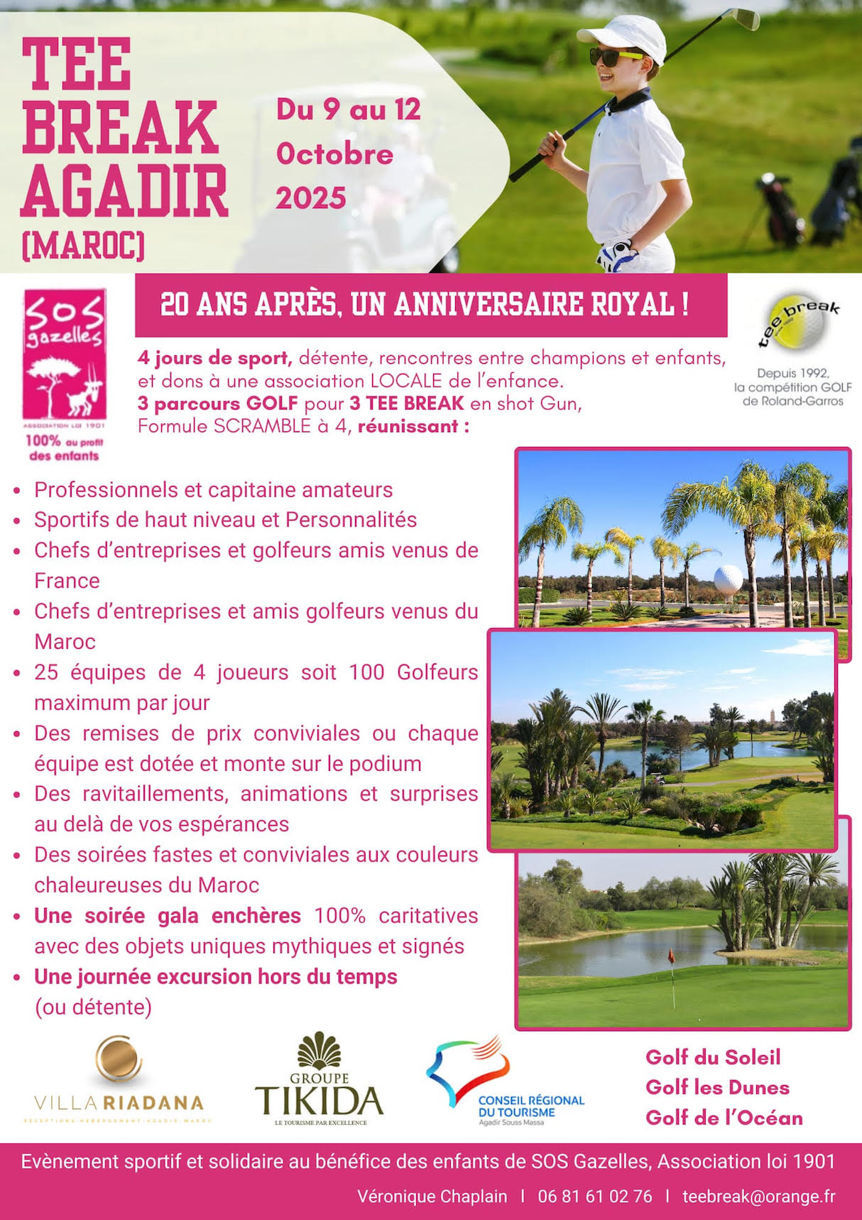 Agadir / Tee Break Repérage / SOS gazelles à l'honneur 100% en faveur des enfants. Agadir / Tee Break Repérage / SOS gazelles à l'honneur 100% en faveur des enfants.