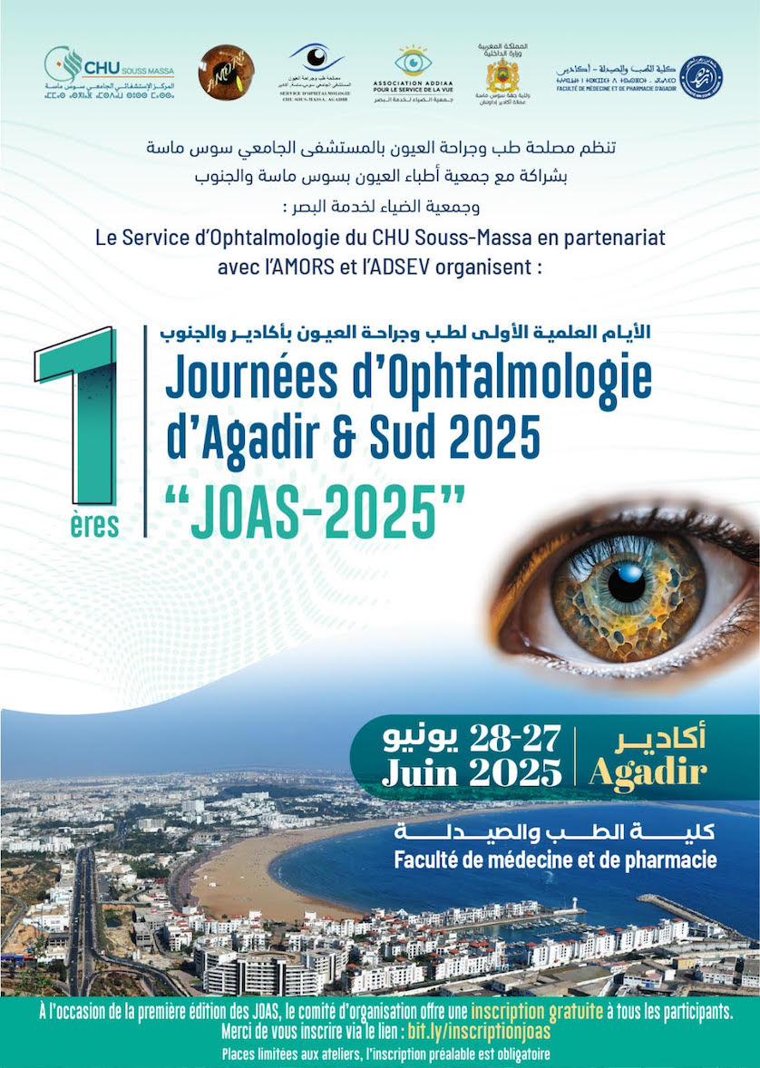 Agadir Journées d’ophtalmologie Agadir et Sud 2025 27 / 28 Juin Agadir Journées d’ophtalmologie Agadir et Sud 2025 27 / 28 Juin